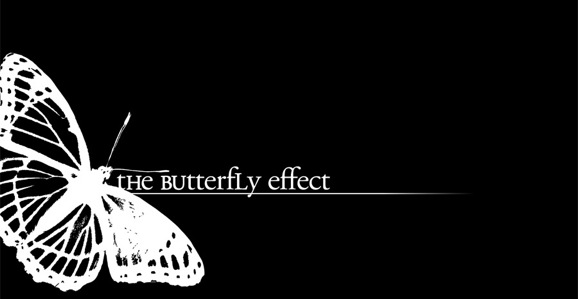 The butterfly effect in our daily lives.