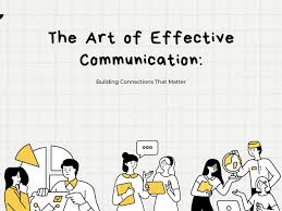 Nurturing Connection: The Art of Effective Communication in Relationships